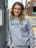 Be Kind of…Sweatshirt