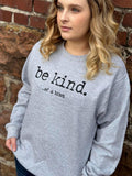 Be Kind of…Sweatshirt