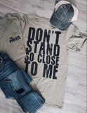 Don't Stand Tee